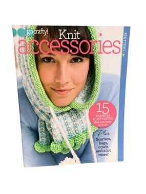 Go Crafty Knit Accessories Pattern Book 15 Fashion Must-Haves
